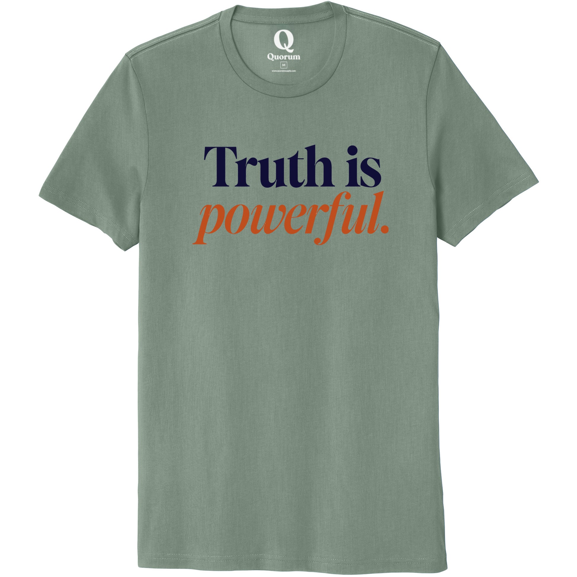 "Truth is powerful." Quorum Unisex 100% Organic Cotton Tee front print in Matcha Green
