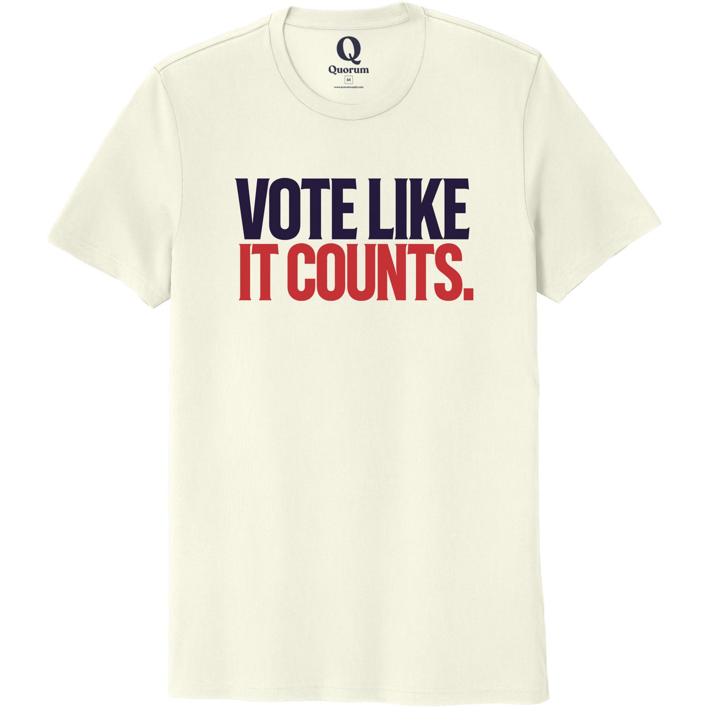 "Vote like it counts." Quorum Unisex 100% Organic Cotton Tee front print in White Sand