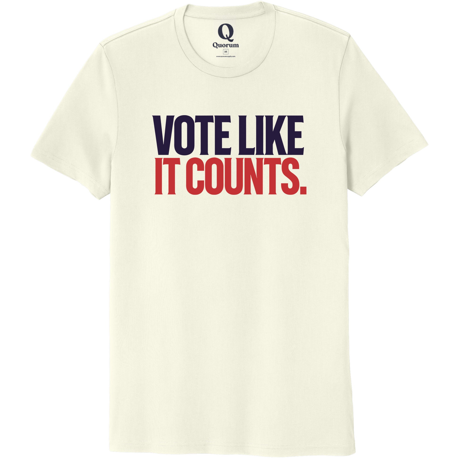 "Vote like it counts." Quorum Unisex 100% Organic Cotton Tee front print in White Sand