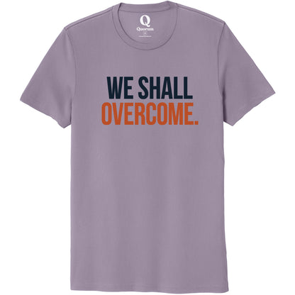 "We shall overcome." Quorum Unisex 100% Organic Cotton Tee front print in Cosmic Purple