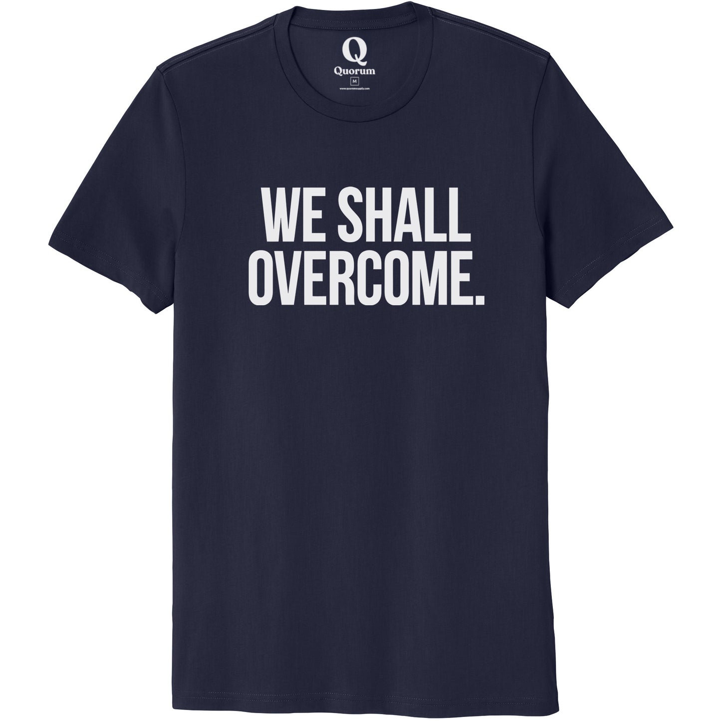 "We shall overcome." Quorum Unisex 100% Organic Cotton Tee editorial print in Night Sky Navy