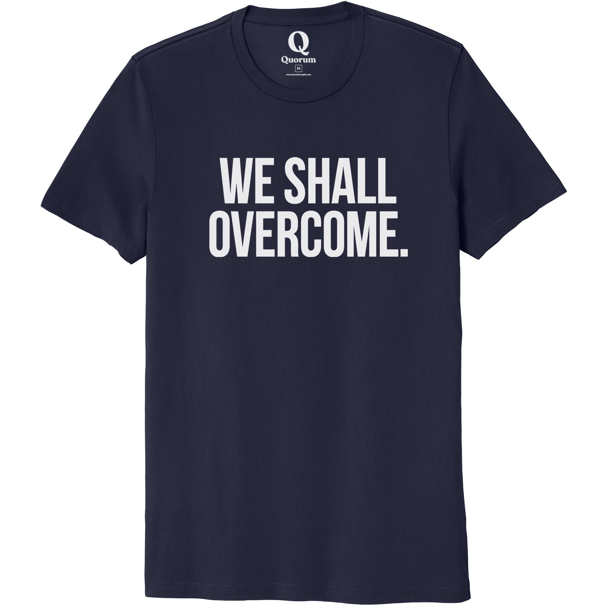"We shall overcome." Quorum Unisex 100% Organic Cotton Tee editorial print in Night Sky Navy