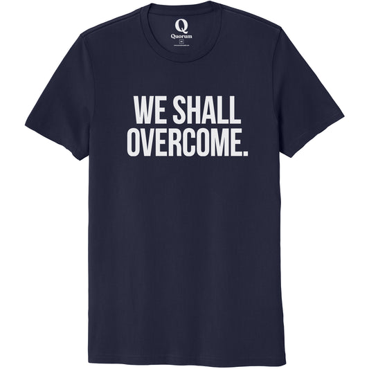 "We shall overcome." Quorum Unisex 100% Organic Cotton Tee editorial print in Night Sky Navy