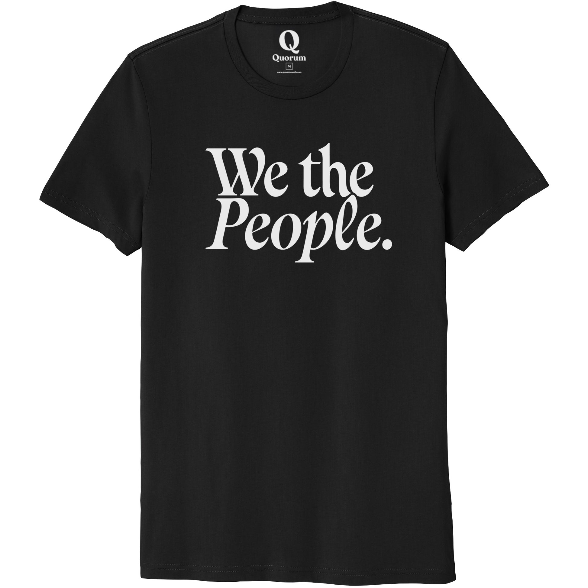 "We the People." Quorum Unisex 100% Organic Cotton Tee editorial print in Deep Black