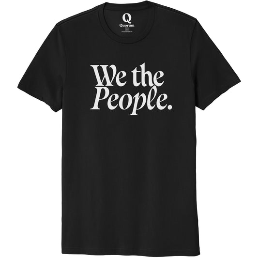 "We the People." Quorum Unisex 100% Organic Cotton Tee editorial print in Deep Black