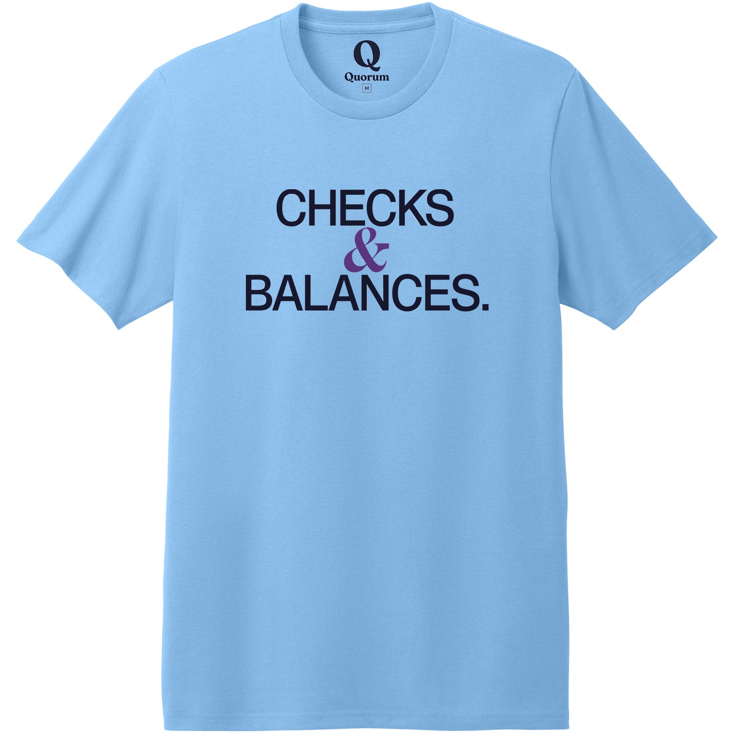"Checks & Balances." Quorum Heavyweight Recycled Cotton Tee front print in Arctic Blue