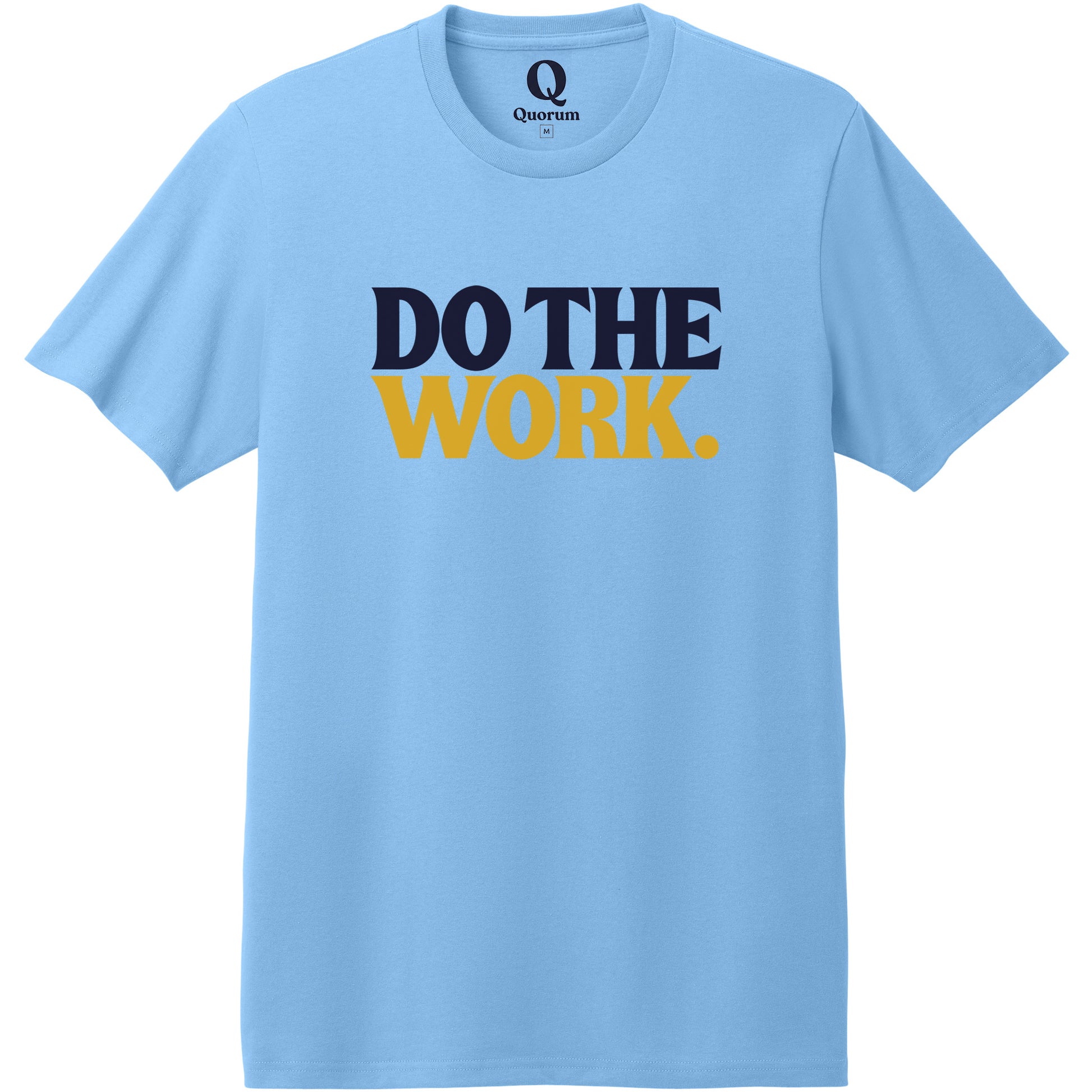 "Do the Work." Quorum Heavyweight Recycled Cotton Tee front print in Arctic Blue