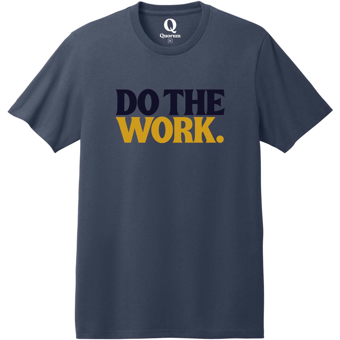 "Do the Work." Quorum Heavyweight Recycled Cotton Tee front print in Night Sky Navy