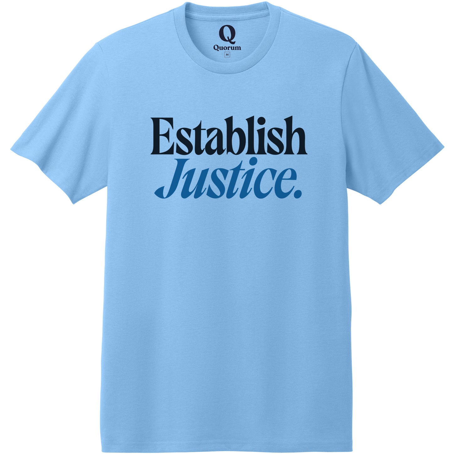 "Establish Justice." Quorum Heavyweight Recycled Cotton Tee front print in Arctic Blue