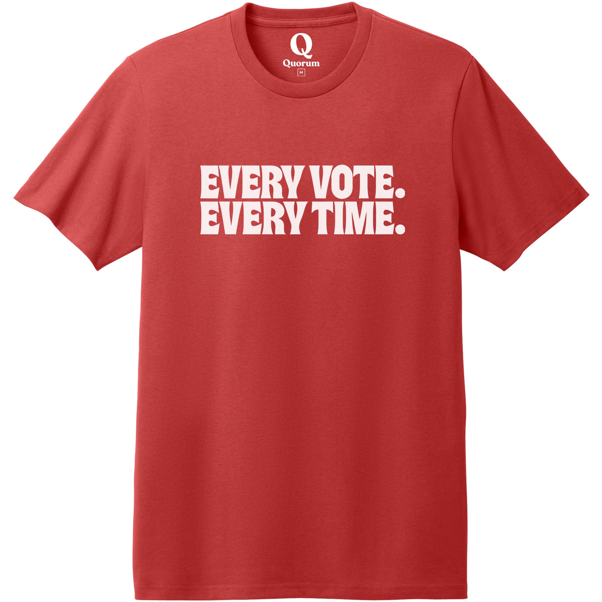 "Every Vote. Every Time." Quorum Heavyweight Recycled Cotton Tee editorial print in Beet Red