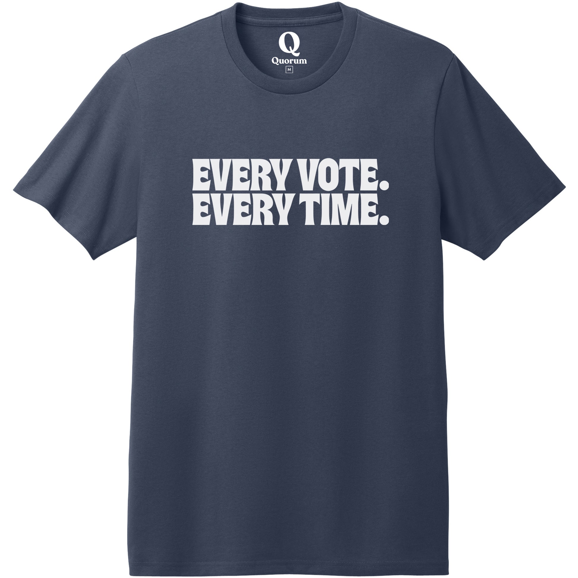 "Every Vote. Every Time." Quorum Heavyweight Recycled Cotton Tee editorial print in Night Sky Navy
