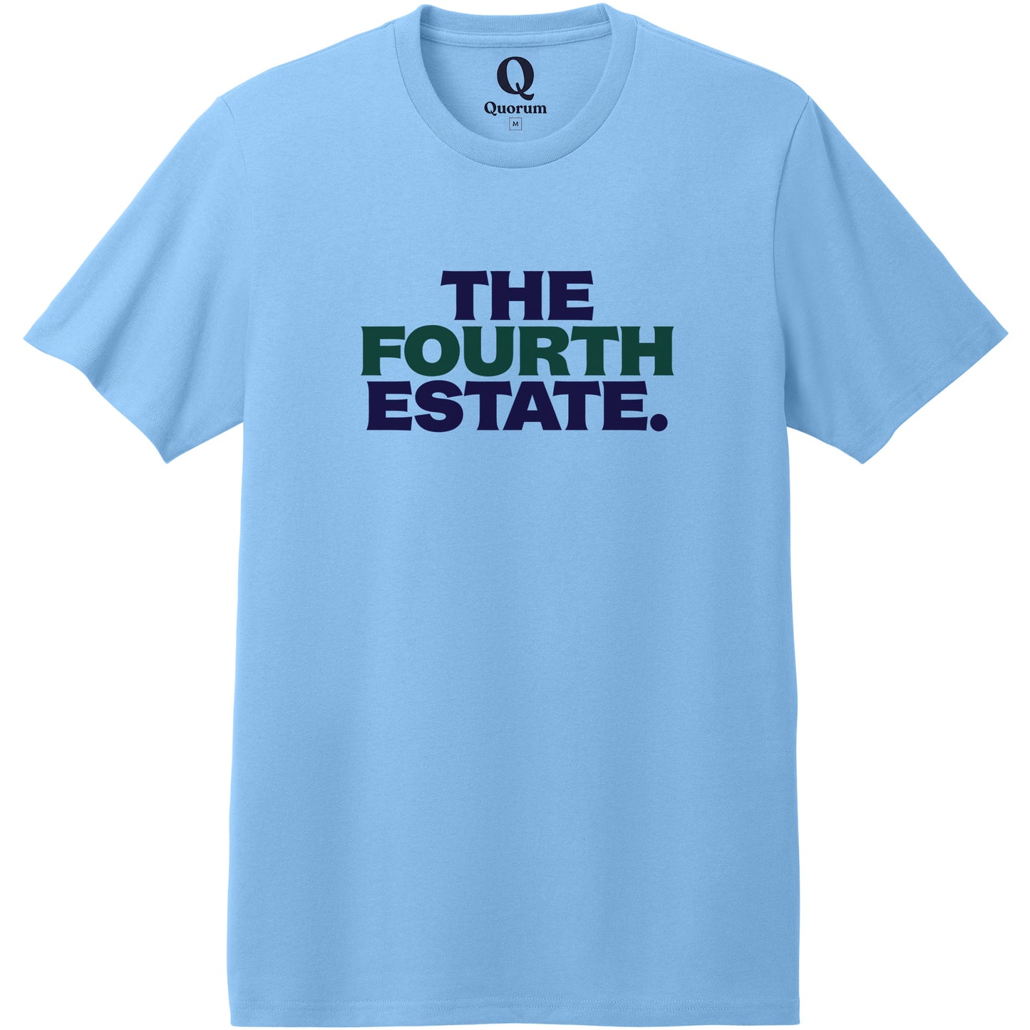 "The Fourth Estate." Quorum Heavyweight Recycled Cotton Tee front print in Arctic Blue