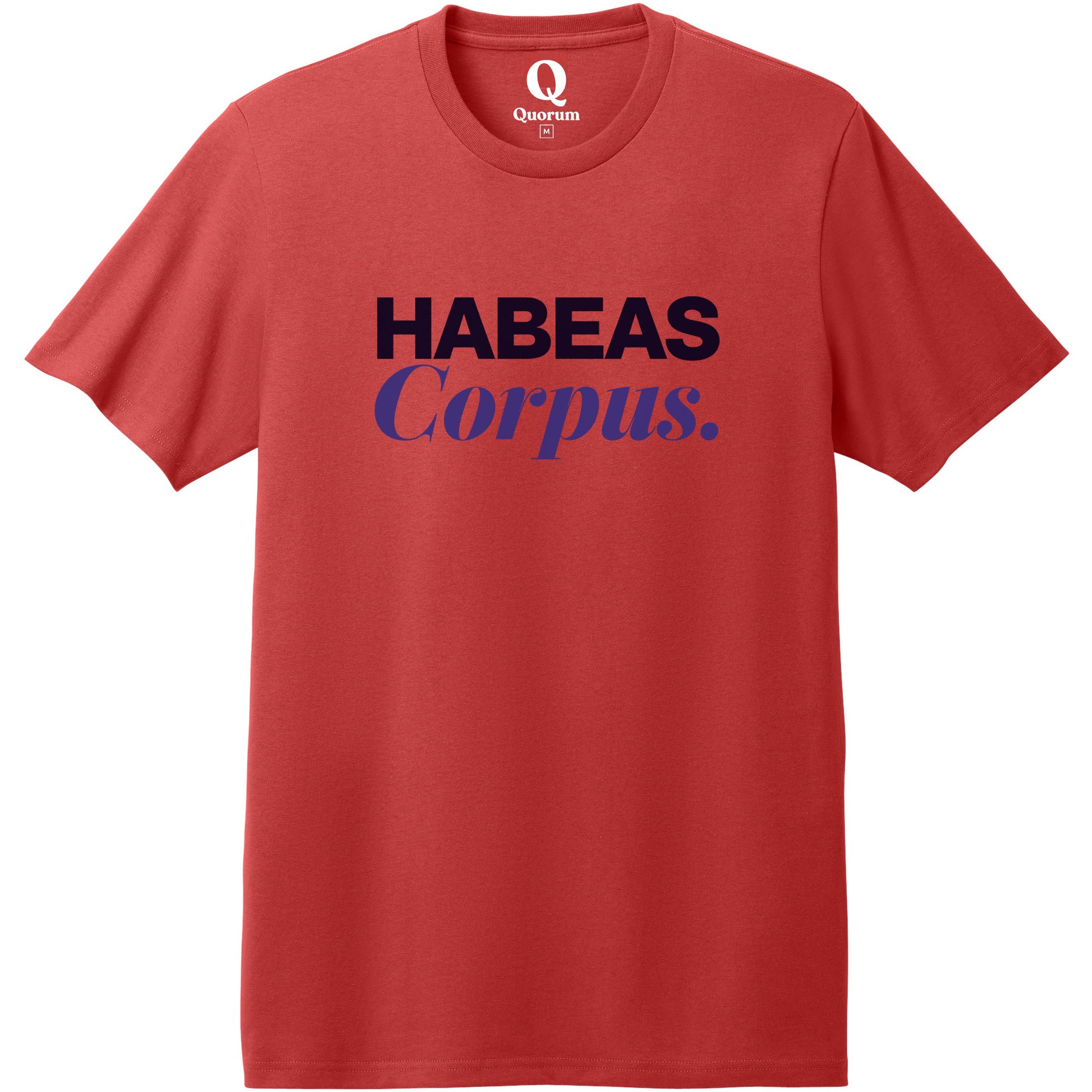 "Habeas Corpus." Quorum Heavyweight Recycled Cotton Tee front print in Beet Red