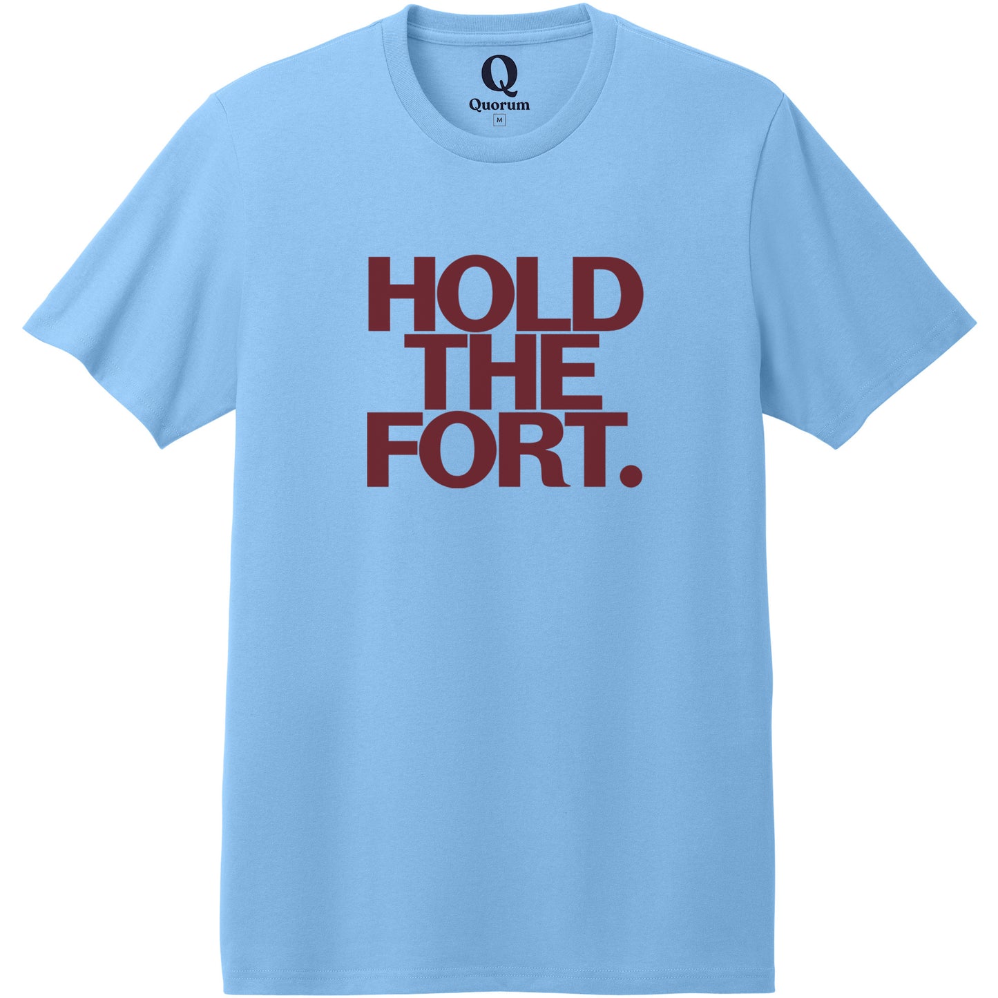 "Hold the Fort." Quorum Heavyweight Recycled Cotton Tee front print in Arctic Blue