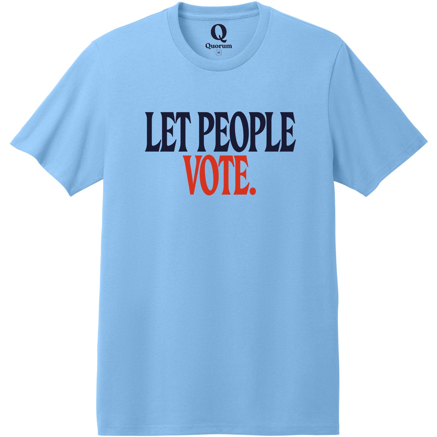 "Let People Vote." Quorum Heavyweight Recycled Cotton Tee front print in Arctic Blue