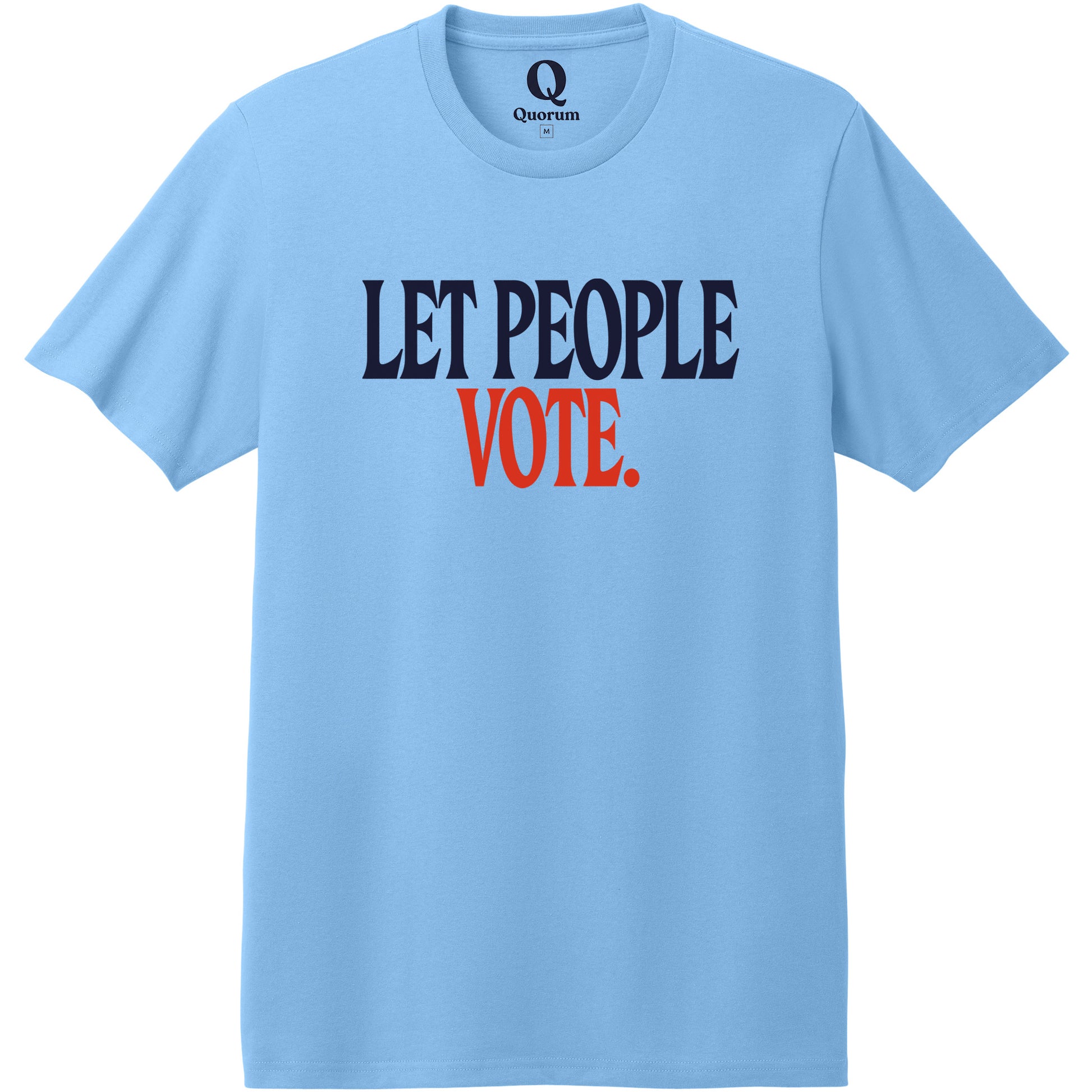 "Let People Vote." Quorum Heavyweight Recycled Cotton Tee front print in Arctic Blue
