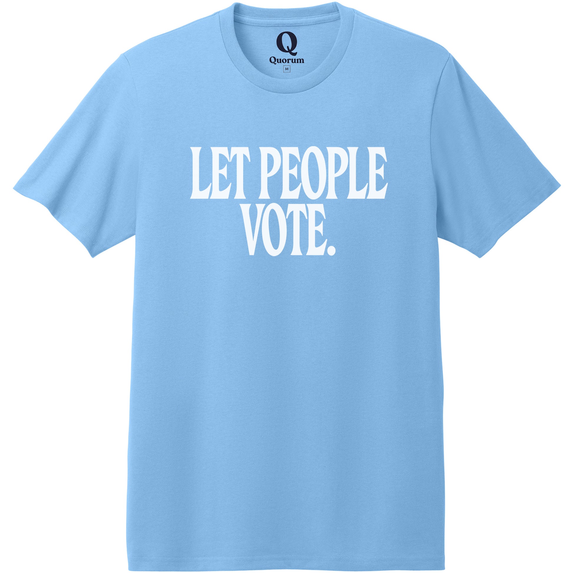 "Let People Vote." Quorum Heavyweight Recycled Cotton Tee editorial print in Arctic Blue