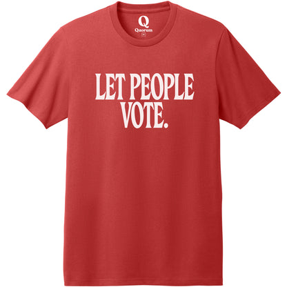 "Let People Vote." Quorum Heavyweight Recycled Cotton Tee editorial print in Beet Red
