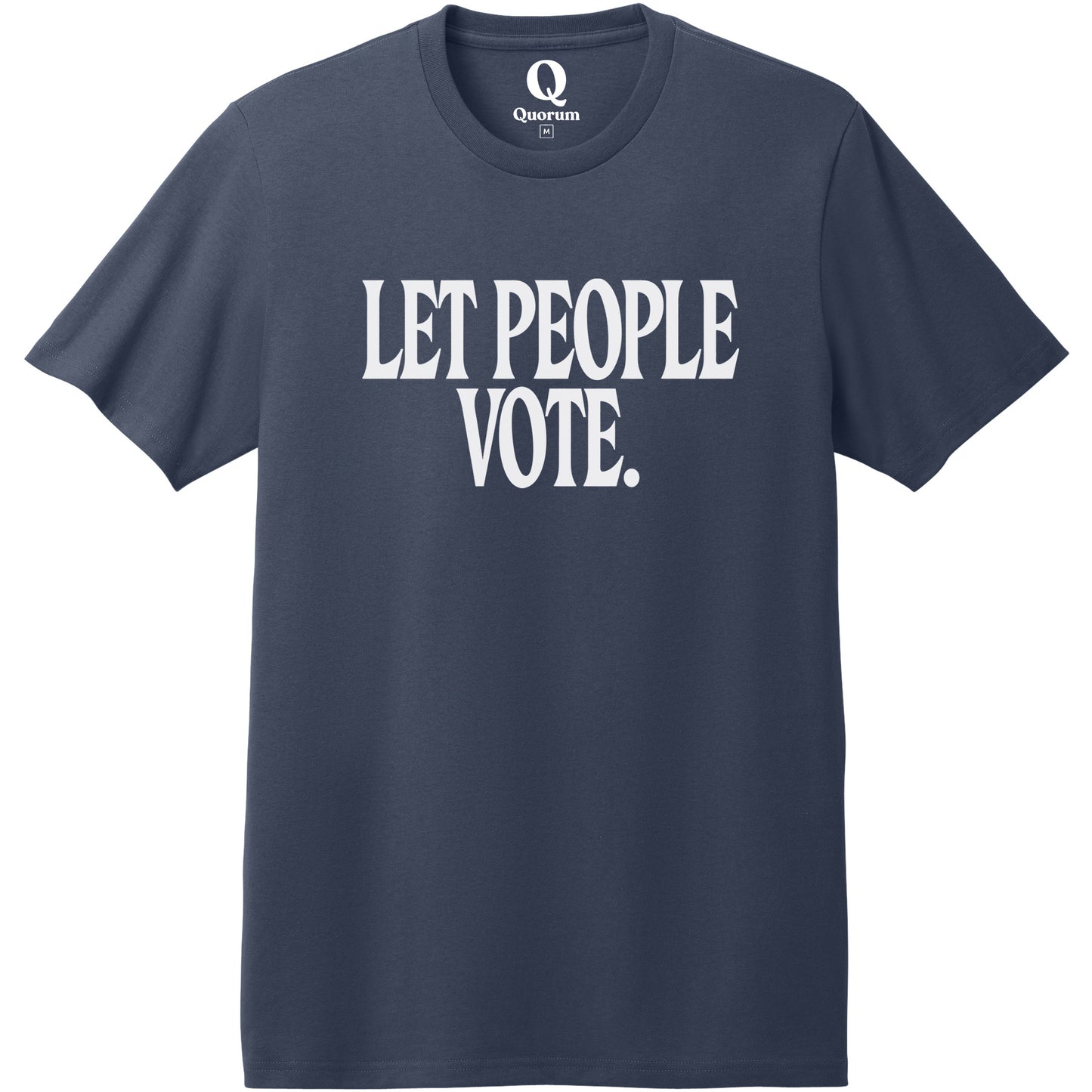 "Let People Vote." Quorum Heavyweight Recycled Cotton Tee editorial print in Night Sky Navy