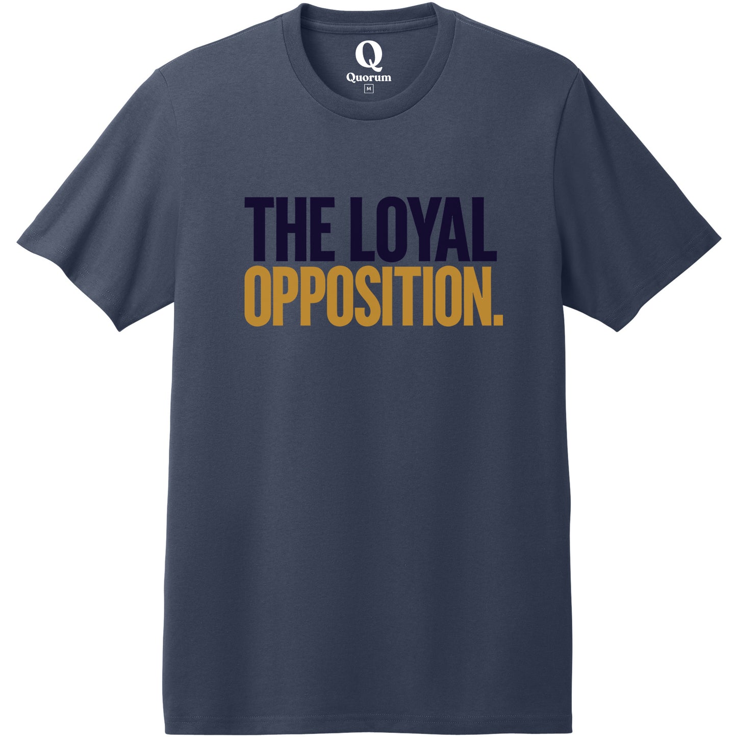 "The Loyal Opposition." Quorum Heavyweight Recycled Cotton Tee front print in Night Sky Navy