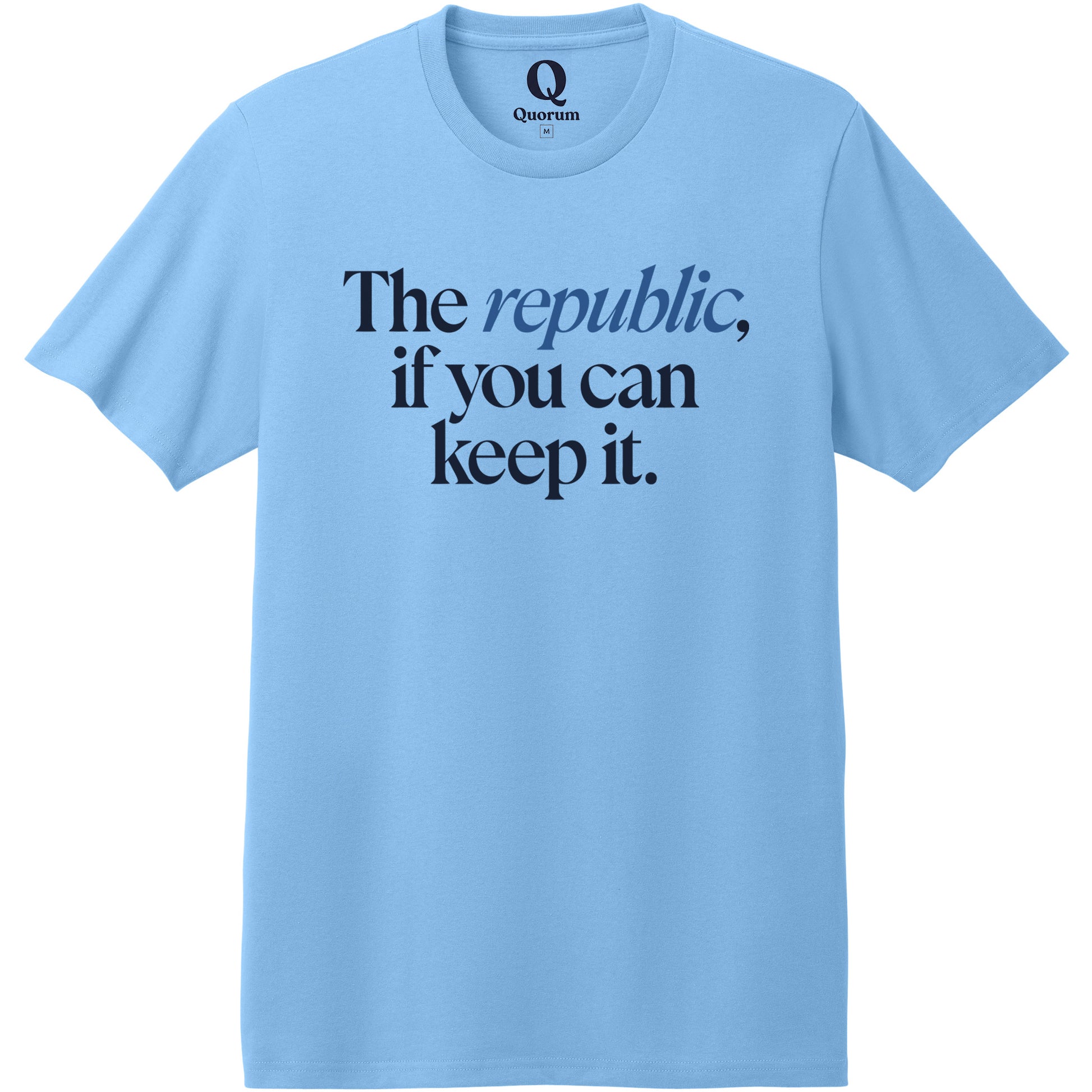 "The republic, if you can keep it." Quorum Heavyweight Recycled Cotton Tee front print in Arctic Blue