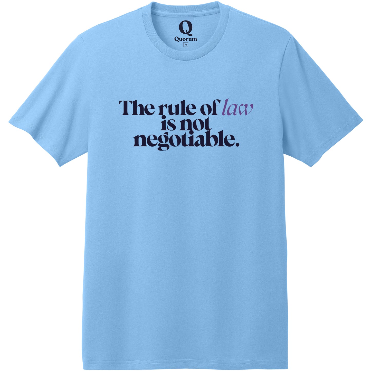 "The rule of law is not negotiable." Quorum Heavyweight Recycled Cotton Tee front print in Arctic Blue