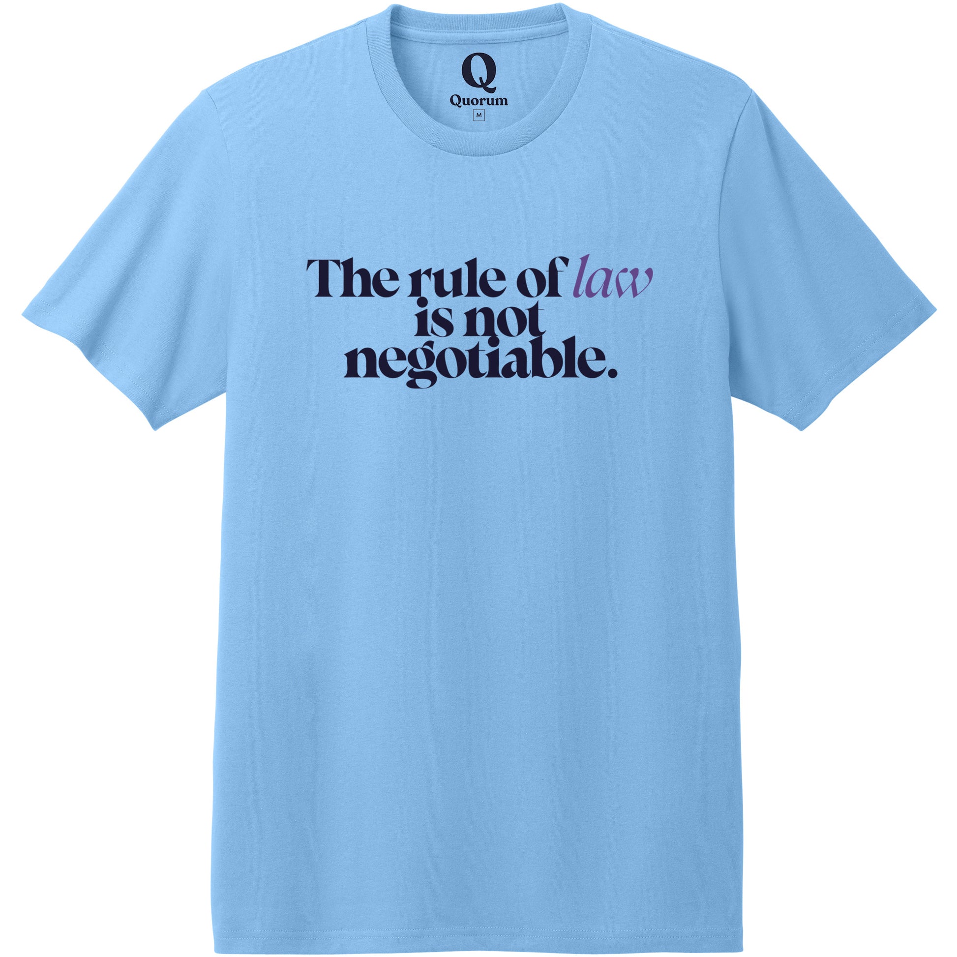 "The rule of law is not negotiable." Quorum Heavyweight Recycled Cotton Tee front print in Arctic Blue