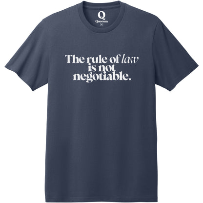 "The rule of law is not negotiable." Quorum Heavyweight Recycled Cotton Tee editorial print in Night Sky Navy