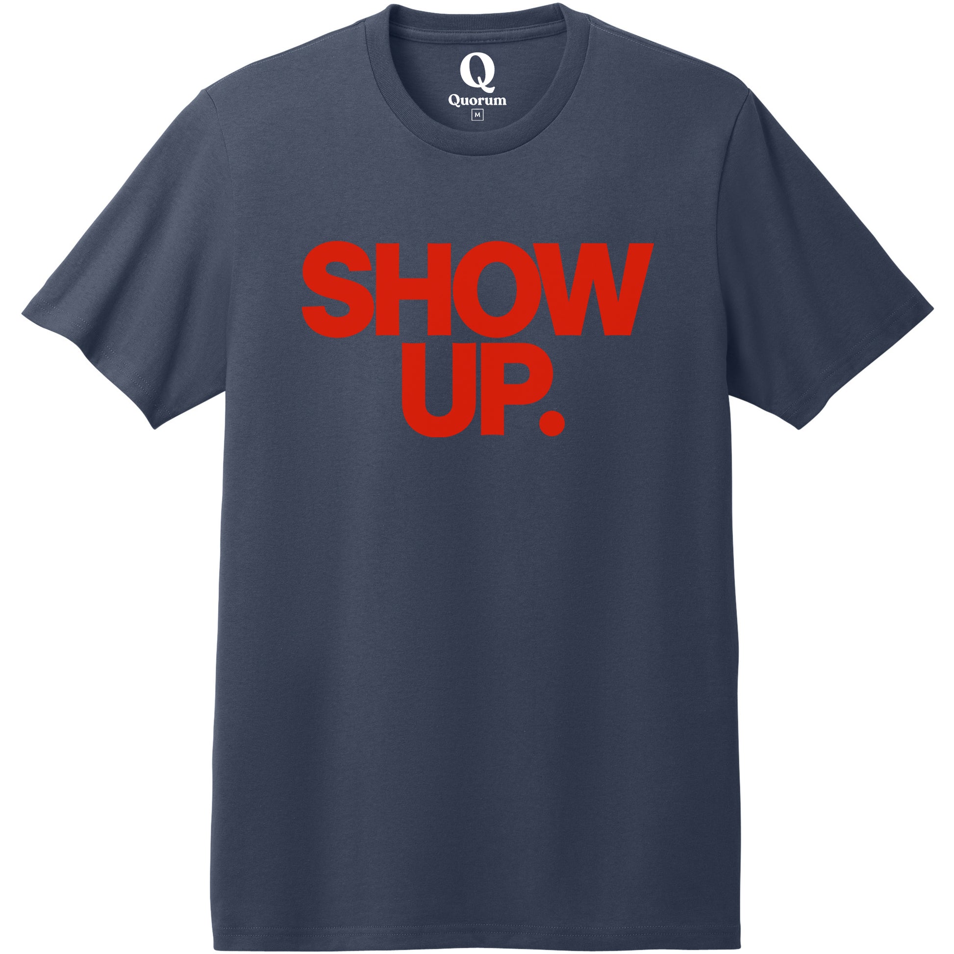 "Show up. Stand up. Suit up." Quorum Heavyweight Recycled Cotton Tee front print in Night Sky Navy