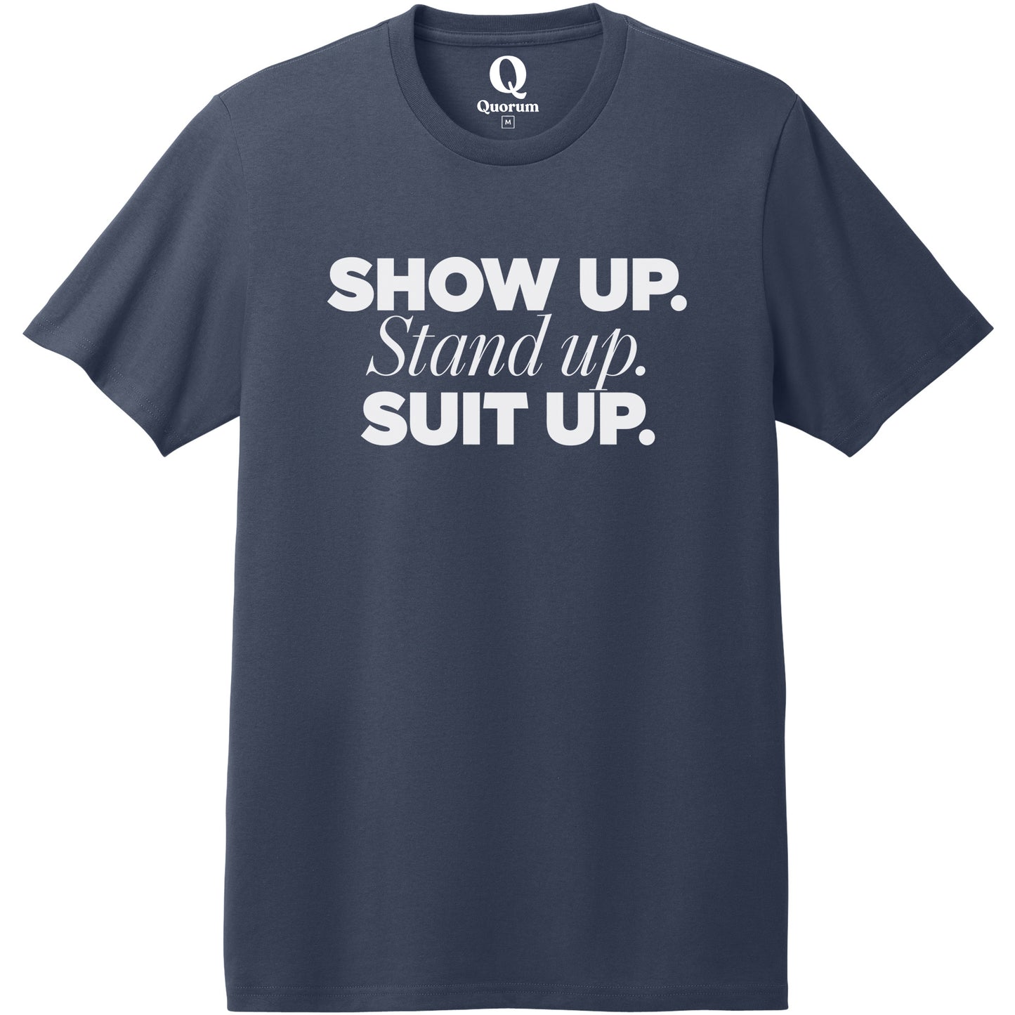 "Show Up." Quorum Heavyweight Recycled Cotton Tee editorial print in Night Sky Navy