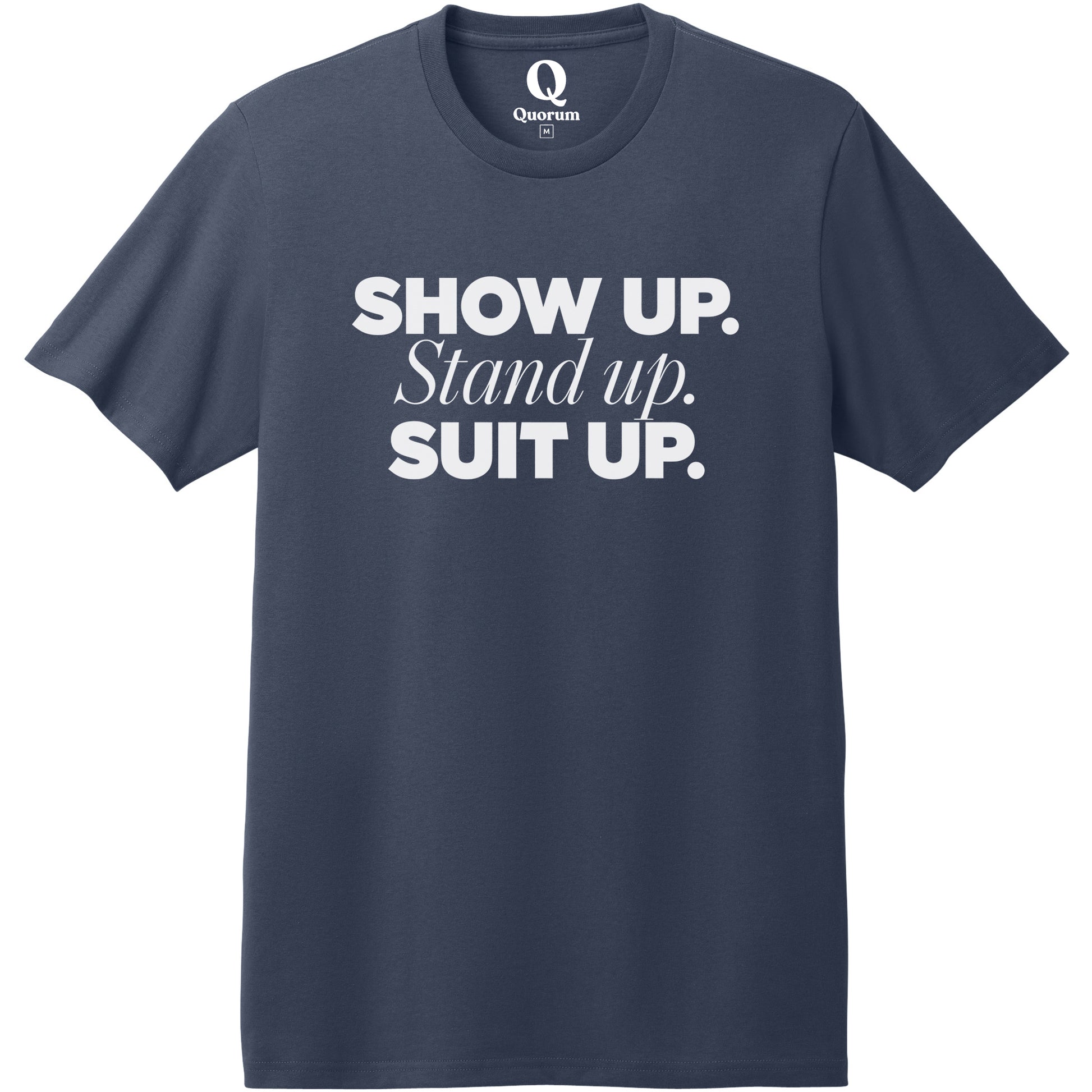 "Show Up." Quorum Heavyweight Recycled Cotton Tee editorial print in Night Sky Navy