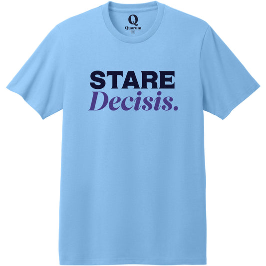 "Stare Decisis." Quorum Heavyweight Recycled Cotton Tee front print in Arctic Blue
