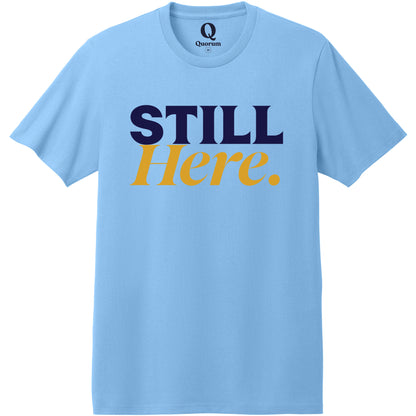 "Still Here." Quorum Heavyweight Recycled Cotton Tee front print in Arctic Blue