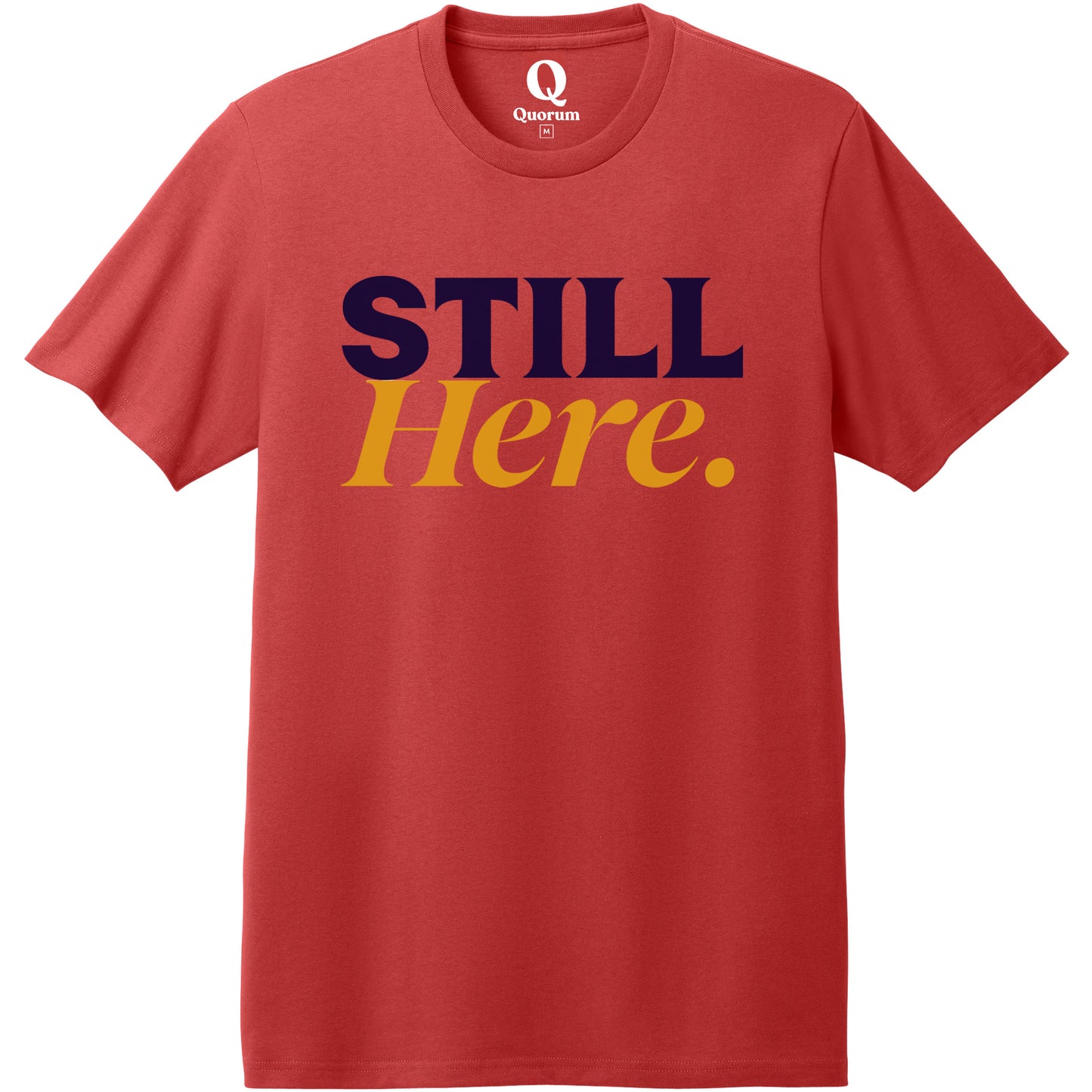"Still Here." Quorum Heavyweight Recycled Cotton Tee front print in Beet Red