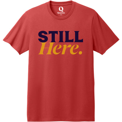 "Still Here." Quorum Heavyweight Recycled Cotton Tee front print in Beet Red