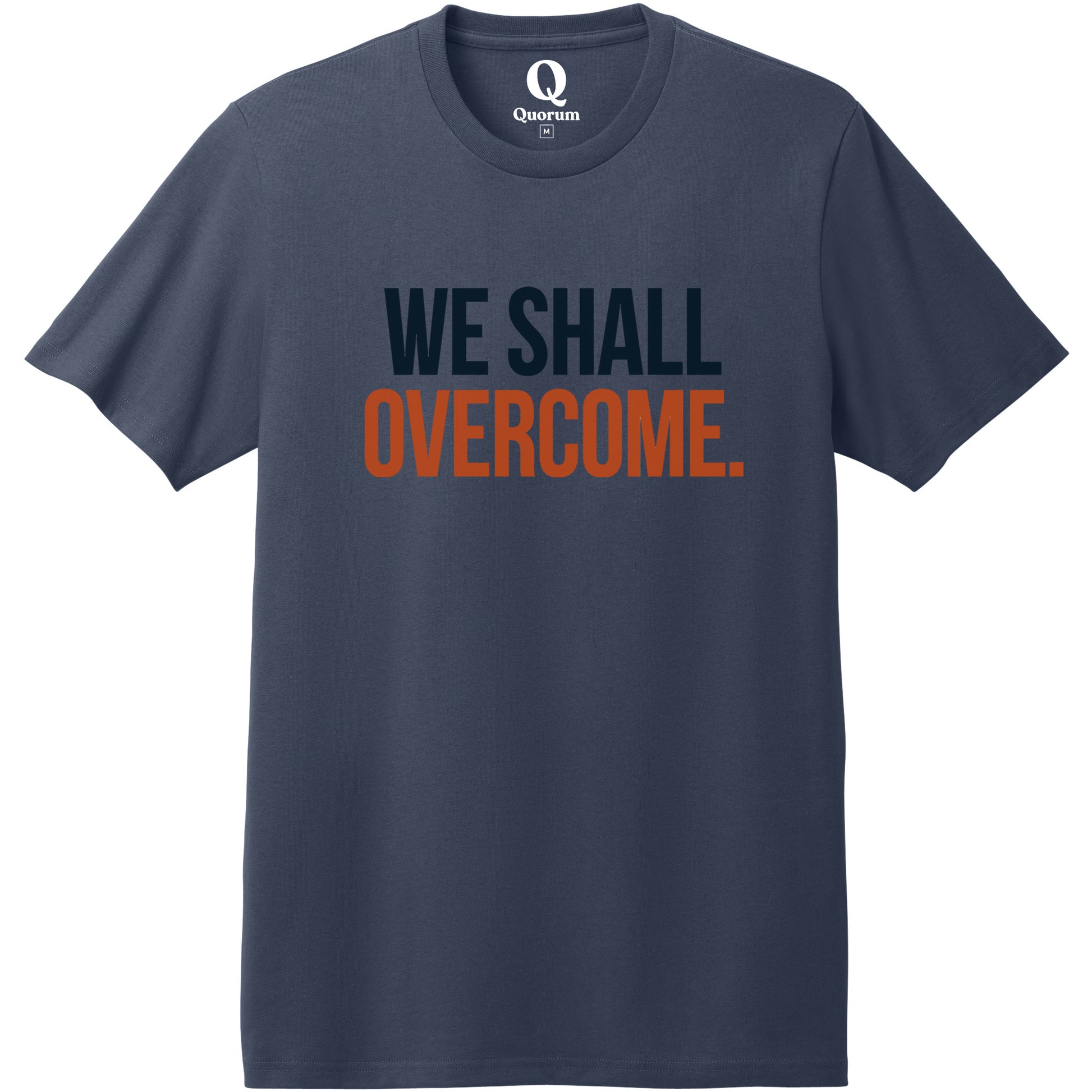 "We shall overcome." Quorum Heavyweight Recycled Cotton Tee front print in Night Sky Navy