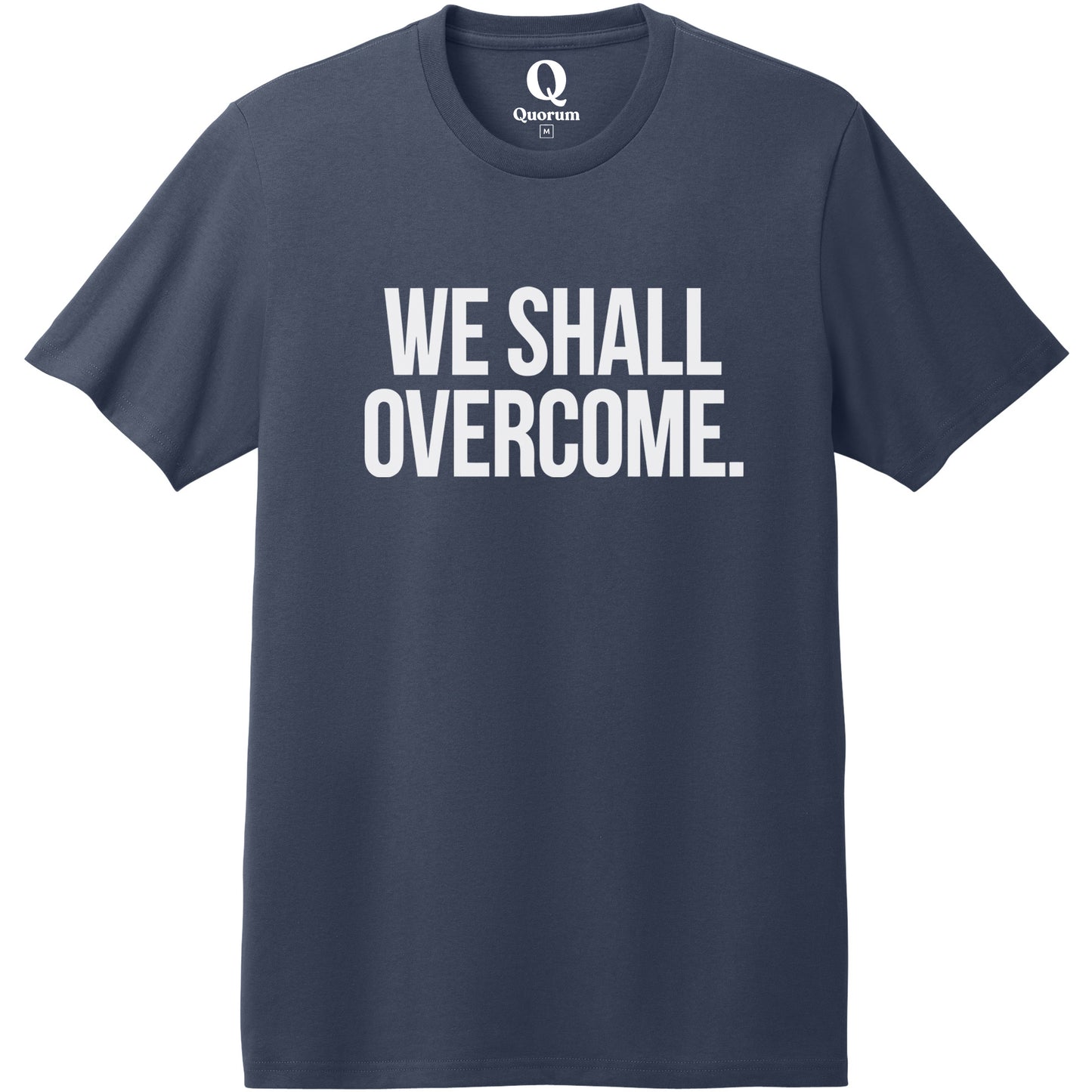 "We shall overcome." Quorum Heavyweight Recycled Cotton Tee editorial print in Night Sky Navy