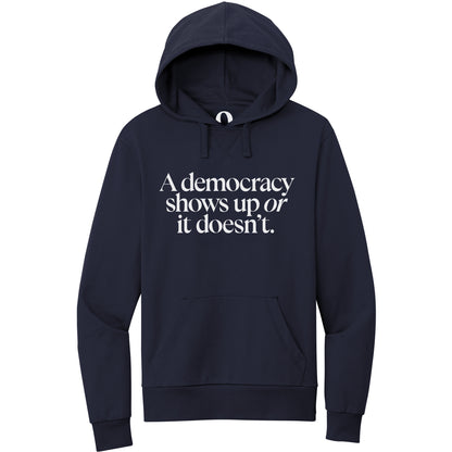 "A democracy shows up or it doesn't." Quorum Pullover Hoodie editorial print in Night Sky Navy