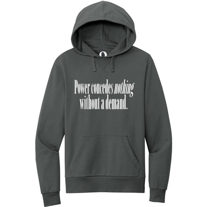 "Power concedes nothing without a demand." Quorum Pullover Hoodie editorial print in Terrain Grey