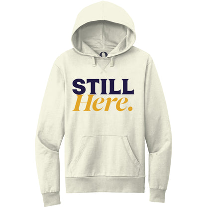 "Still Here." Quorum Pullover Hoodie front print in White Sand