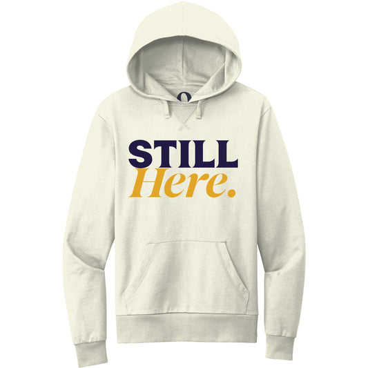 "Still Here." Quorum Pullover Hoodie front print in White Sand