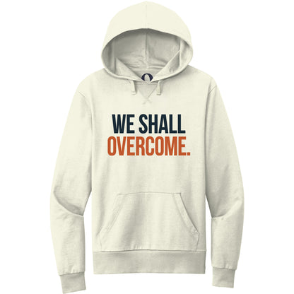 "We shall overcome." Quorum Pullover Hoodie front print in White Sand