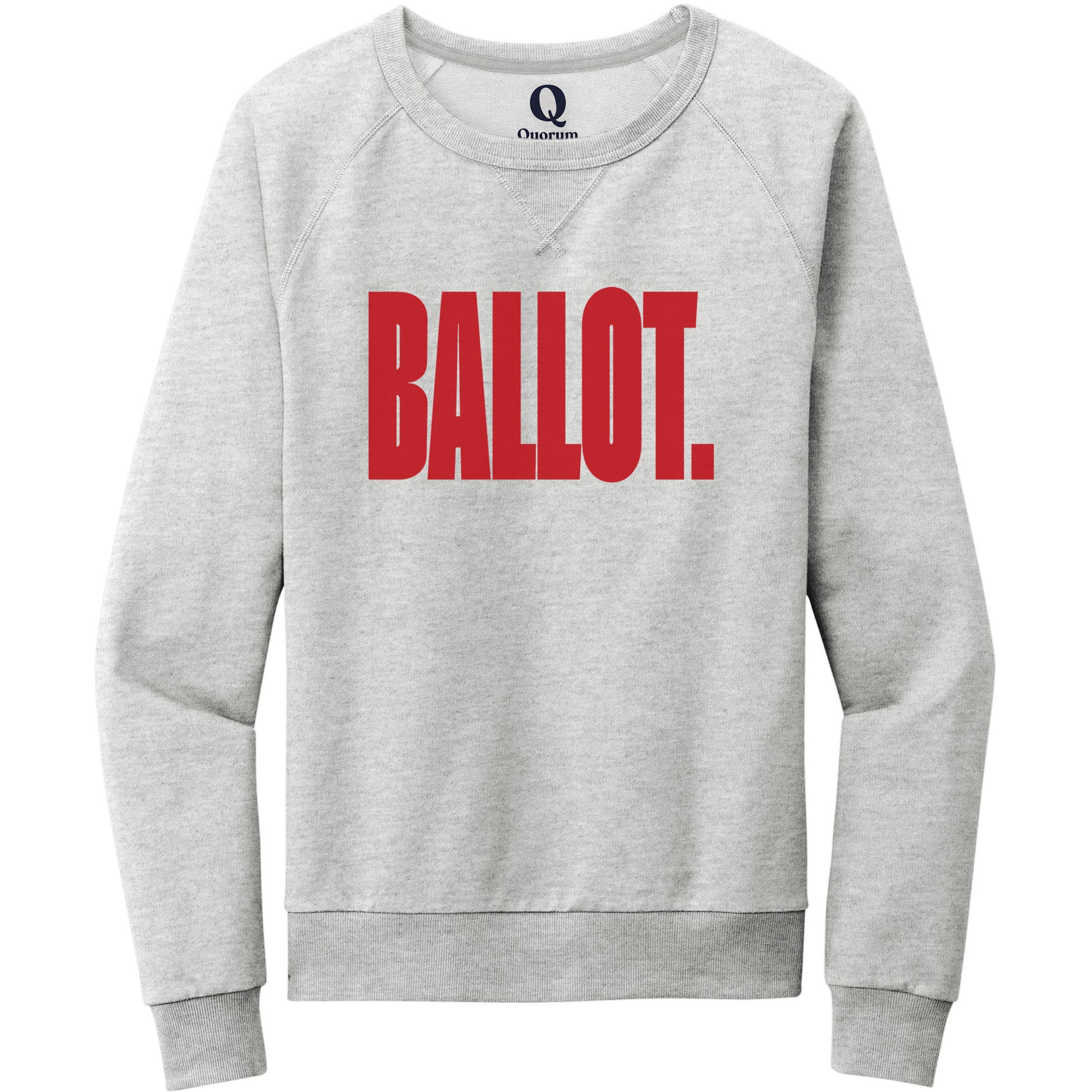 "Ballot." Quorum Crewneck Sweatshirt front print in Granite Grey Heather