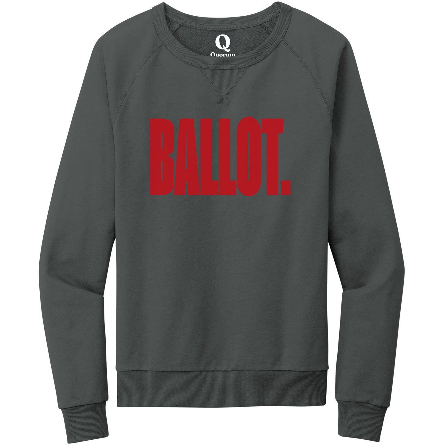 "Ballot." Quorum Crewneck Sweatshirt front print in Terrain Grey