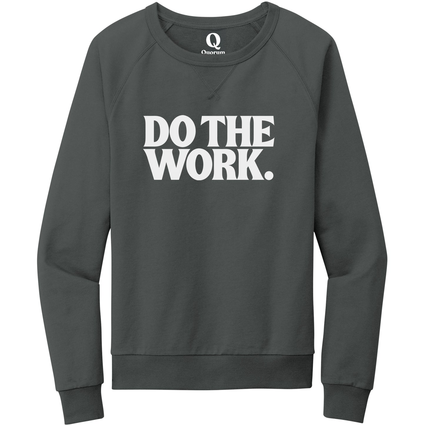 "Do the Work." Quorum Crewneck Sweatshirt editorial print in Terrain Grey