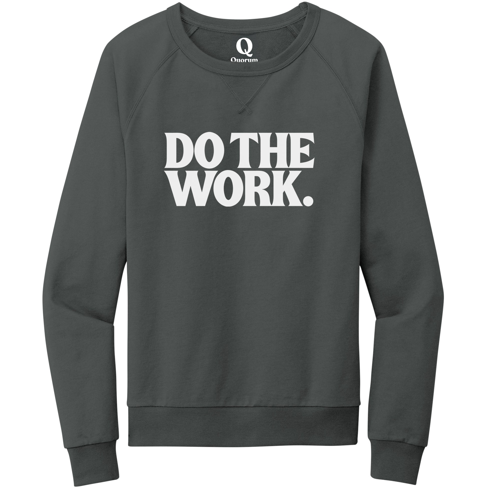 "Do the Work." Quorum Crewneck Sweatshirt editorial print in Terrain Grey