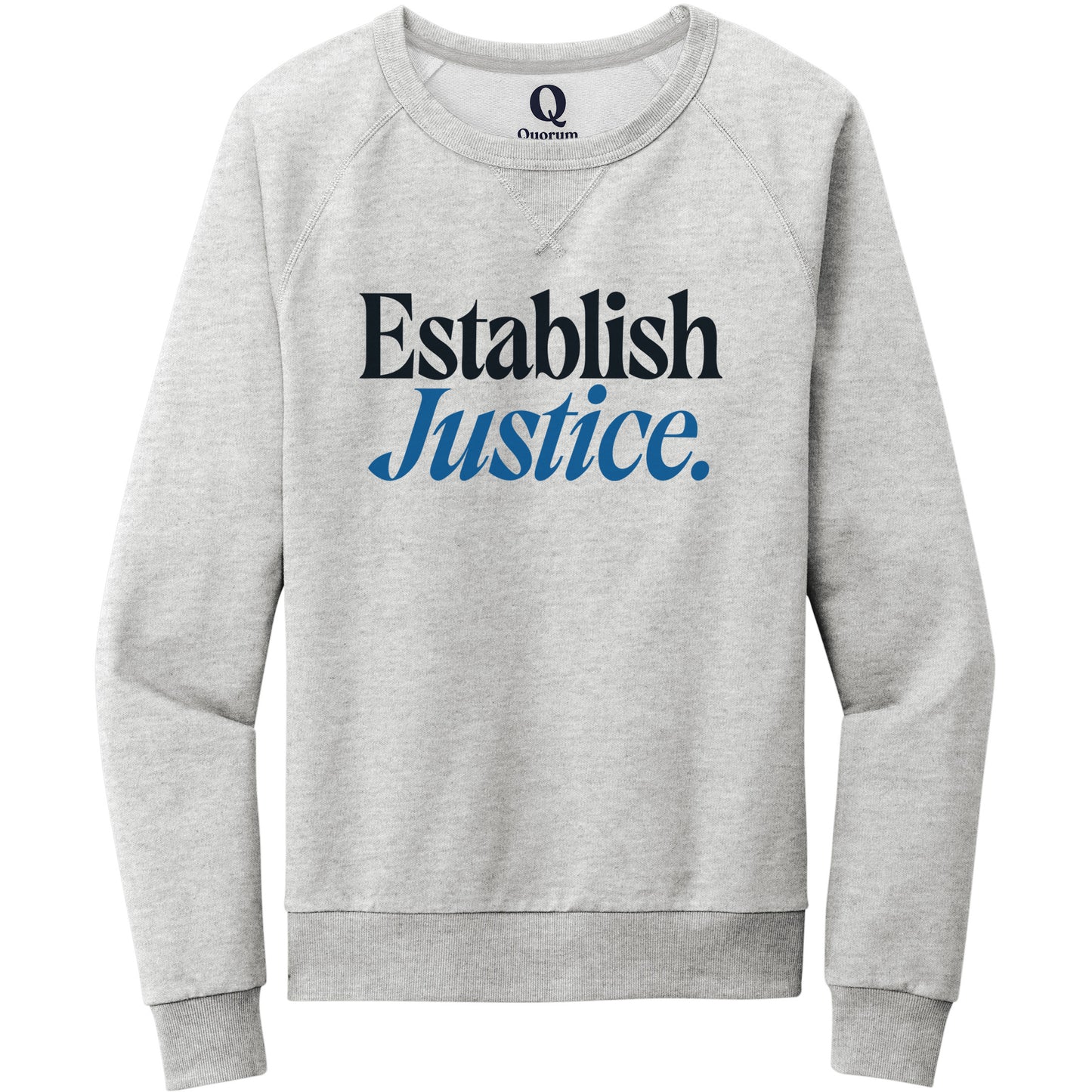 "Establish Justice." Quorum Crewneck Sweatshirt front print in Granite Grey Heather