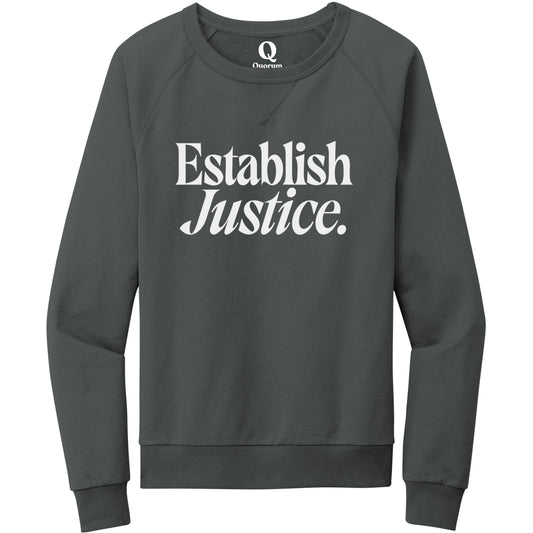 "Establish Justice." Quorum Crewneck Sweatshirt editorial print in Terrain Grey
