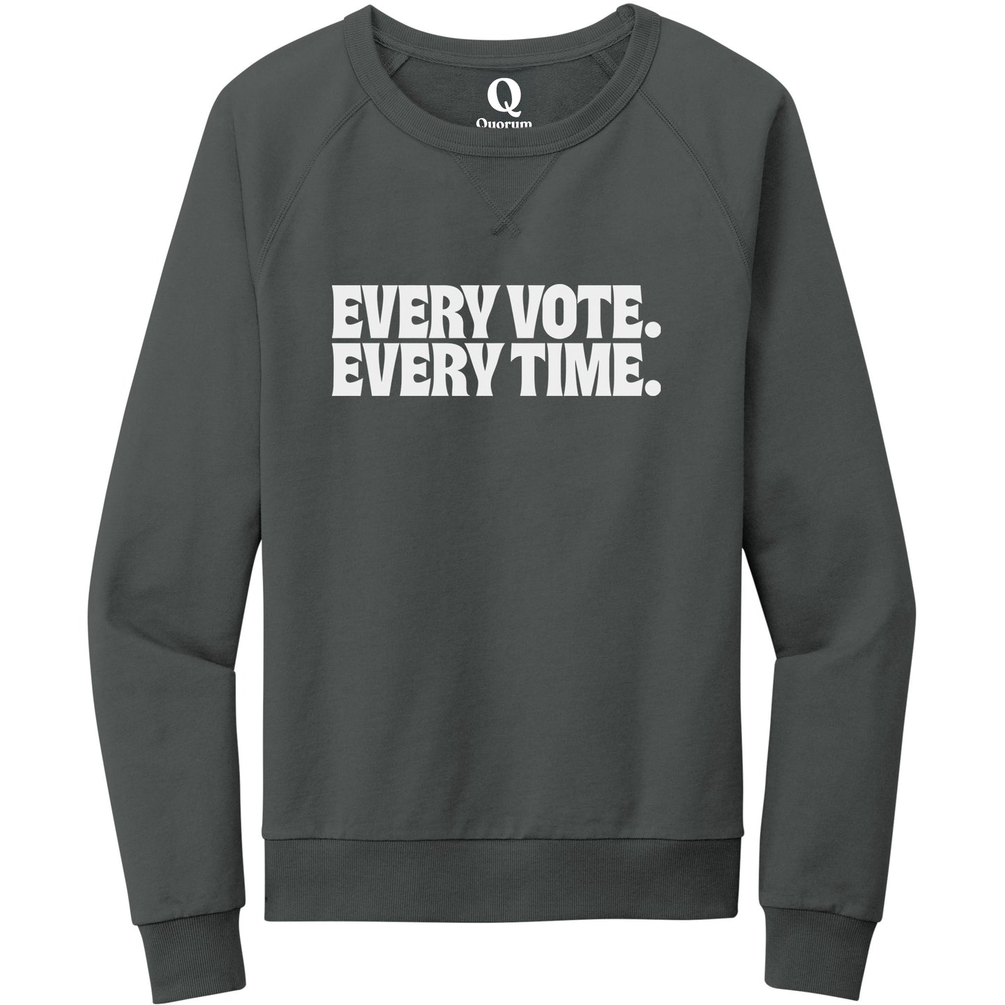 "Every Vote. Every Time." Quorum Crewneck Sweatshirt editorial print in Terrain Grey