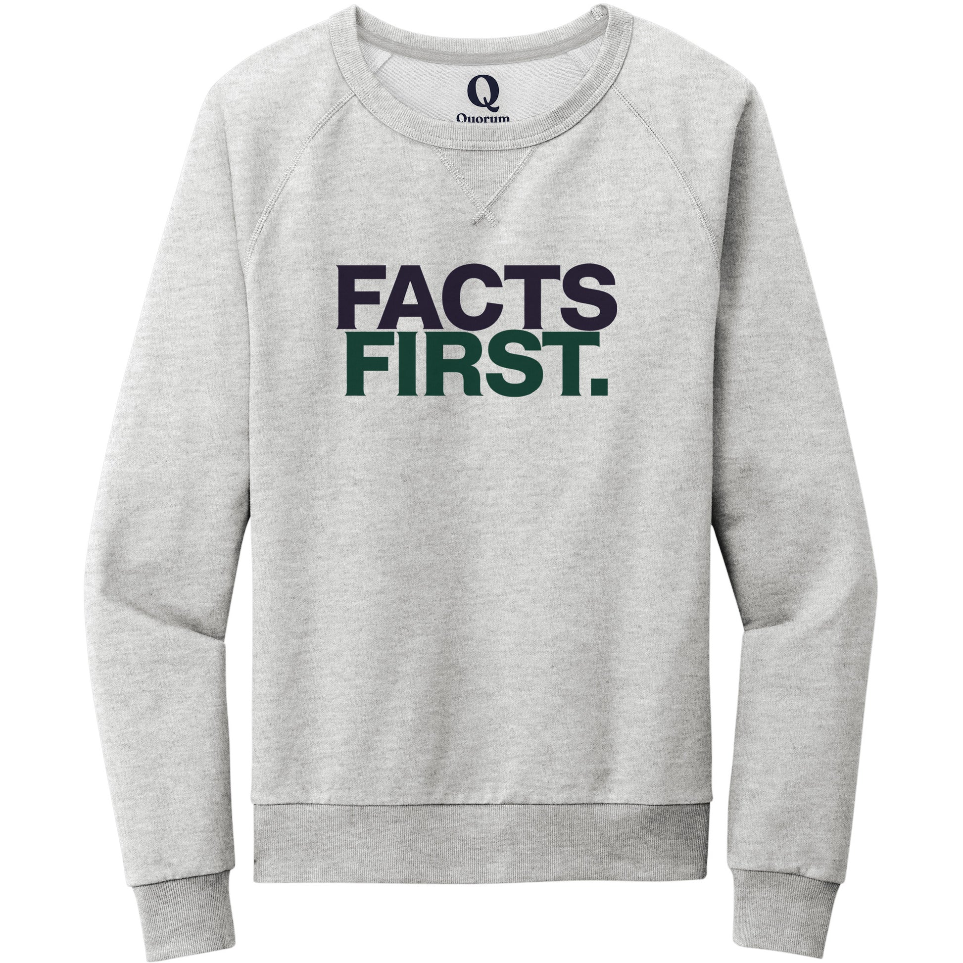"Facts First." Quorum Crewneck Sweatshirt front print in Granite Grey Heather